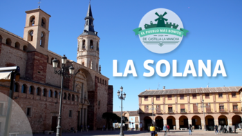 La Solana, El Pueblo Más Bonito de Castilla-La Mancha 2024